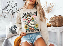 Load image into Gallery viewer, ADULTING IS A SCAM HOODIE/CREW SWEATSHIRT
