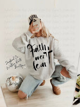 Load image into Gallery viewer, FAITH OVER FEAR HOODIE/CREW SWEATSHIRT
