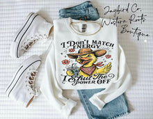 Load image into Gallery viewer, I DONT MATCH ENERGY HOODIE/CREW SWEATSHIRT
