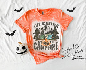 LIFE IS BETTER BY THE CAMPFIRE BLEACHED TEE