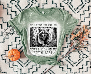 IF I EVER GET RABIES BLEACHED TEE