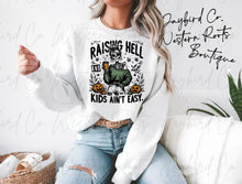 Load image into Gallery viewer, RAISING HELL AND KIDS AINT EASY HOODIE/CREW SWEATSHIRT
