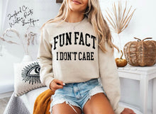 Load image into Gallery viewer, FUN FACT I DONT CARE HOODIE/CREW SWEATSHIRT
