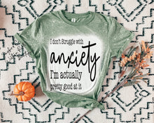 Load image into Gallery viewer, I DONT STRUGGLE WITH ANXIETY BLEACHED TEE
