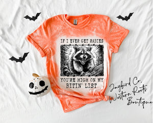 IF I EVER GET RABIES BLEACHED TEE