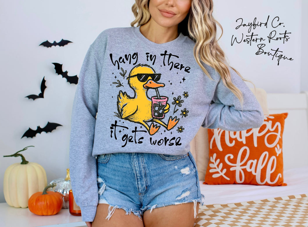 HANG IN THERE IT GETS WORSE | ASH GRAY | SPORT GRAY | SAND | FOREST GREEN