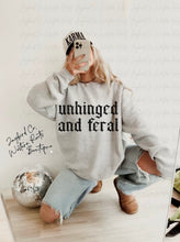 Load image into Gallery viewer, UNHINGED AND FERAL HOODIE/CREW SWEATSHIRT
