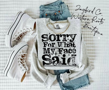 Load image into Gallery viewer, SORRY FOR WHAT MY FACE SAID | ASH GRAY | SPORT GRAY | SAND | WHITE
