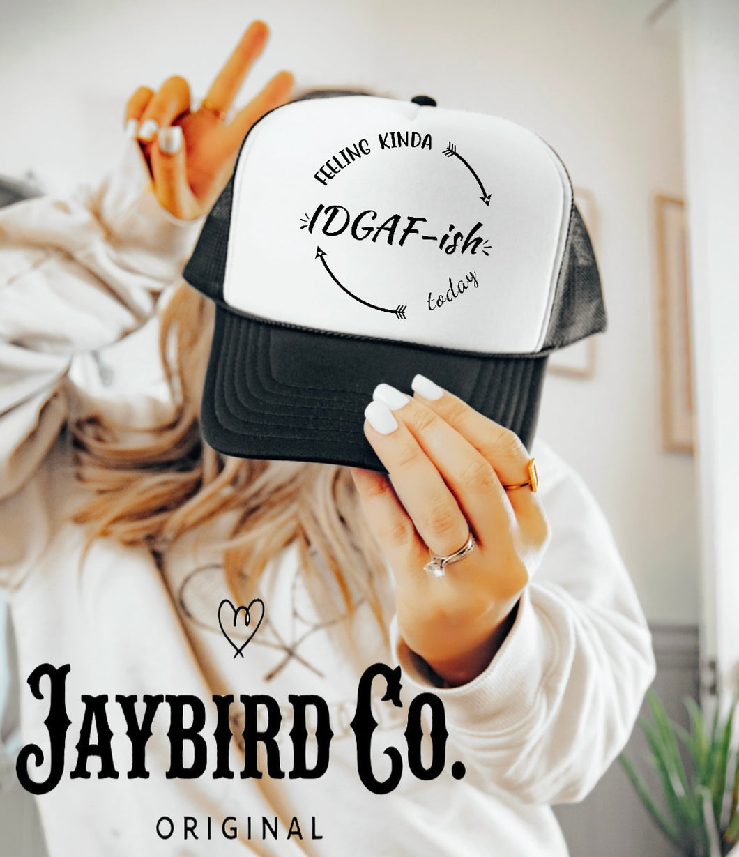 Feeling Kinda IDGAF-ish Trucker Hat