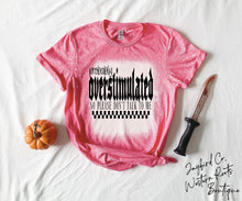 Load image into Gallery viewer, PROB OVERSTIMULATED BLEACHED TEE
