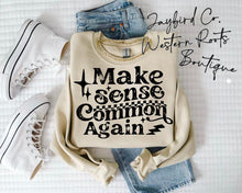 Load image into Gallery viewer, MAKE SENSE COMMON AGAIN HOODIE/CREW SWEATSHIRT
