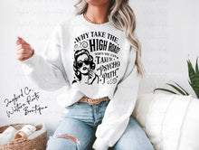 Load image into Gallery viewer, WHY TAKE THE HIGH ROAD HOODIE/CREW SWEATSHIRT
