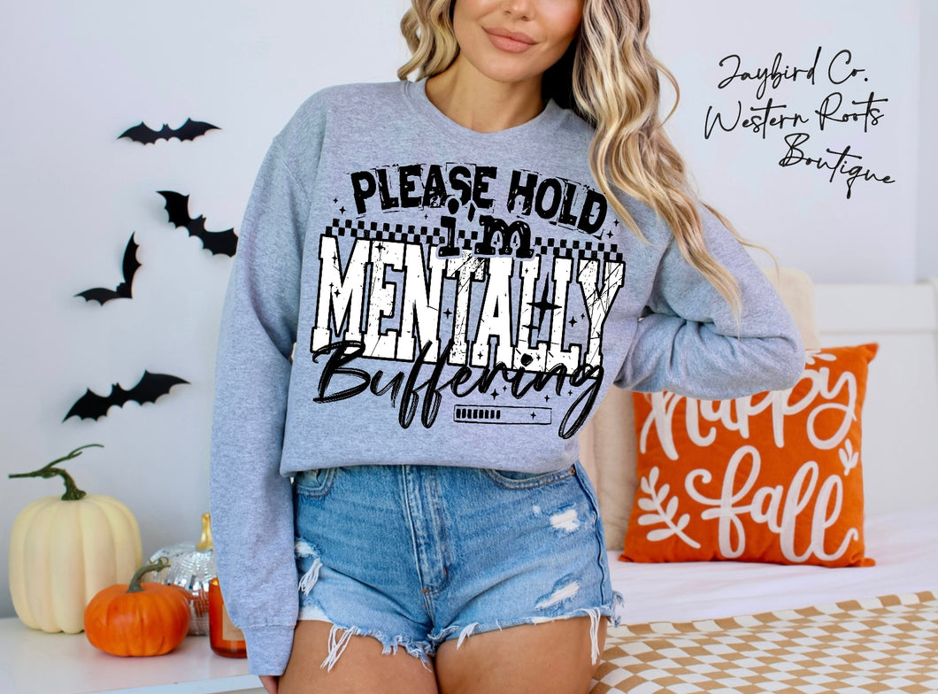 PLEASE HOLD IM MENTALLY BUFFERING | ASH GRAY | SPORT GRAY | SAND | FOREST GREEN