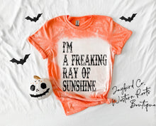 Load image into Gallery viewer, IM A FREAKIN RAY OF SUNSHINE BLEACHED TEE
