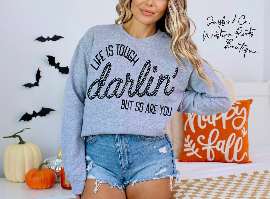 LIFE IS TOUGH DARLIN | ASH GRAY | SPORT GRAY | SAND | FOREST GREEN